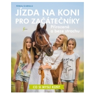 Jízda na koni pro začátečníky - přirozeně a beze strachu 